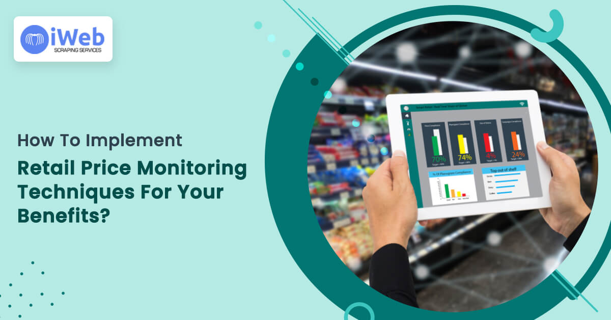 how-to-implement-retail-price-monitoring-techniques-for-your-benefits